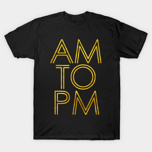 AM to PM T-Shirt by Braeprint